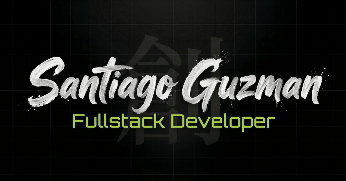 Santiago Guzman | Fullstack Developer